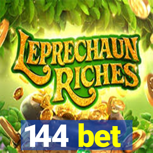 144 bet